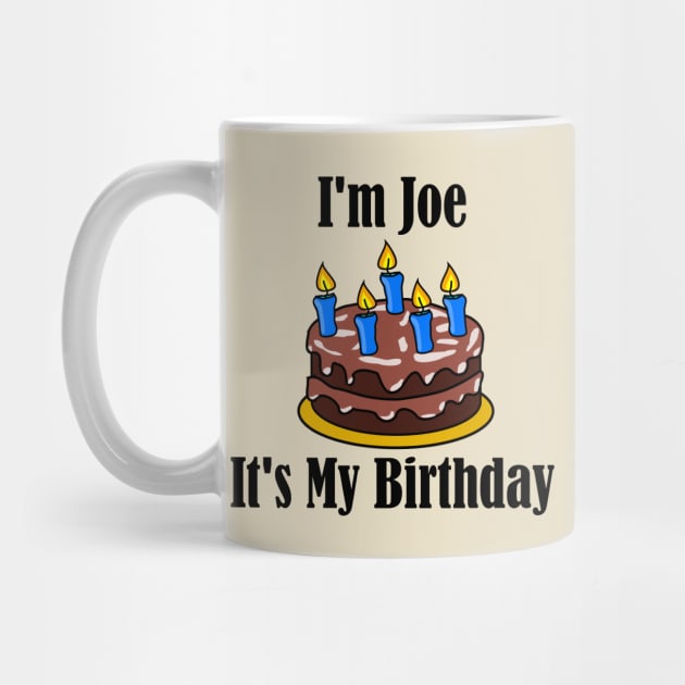 I'm Joe It's My Birthday - Funny Joke by MisterBigfoot